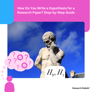 How Do You Write a Hypothesis for a Research Paper? Step-by-Step Guide