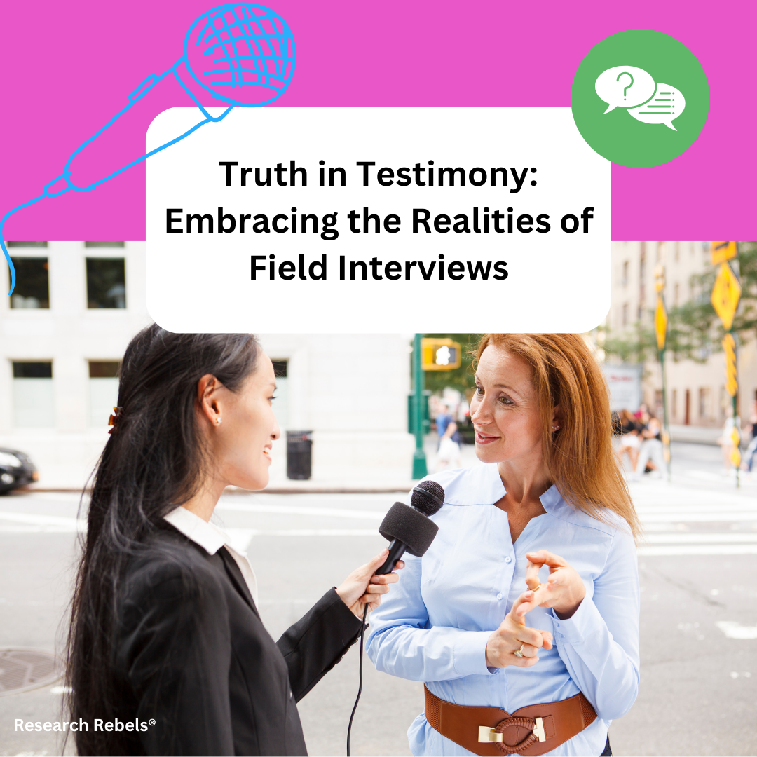 Truth in Testimony: Embracing the Realities of Field Interviews