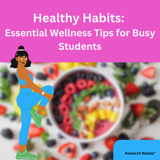 Healthy Habits: Essential Wellness Tips for Busy Students