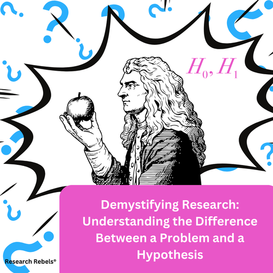 Demystifying Research: Understanding the Difference Between a Problem and a Hypothesis