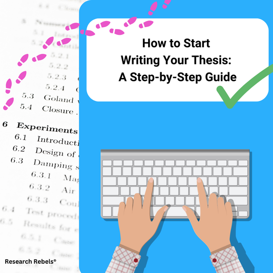 How to Start Writing Your Thesis: A Step-by-Step Guide