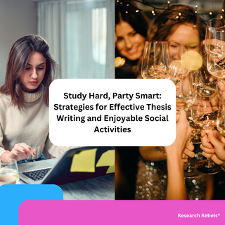 Study Hard, Party Smart: Strategies for Effective Thesis Writing and Enjoyable Social Activities