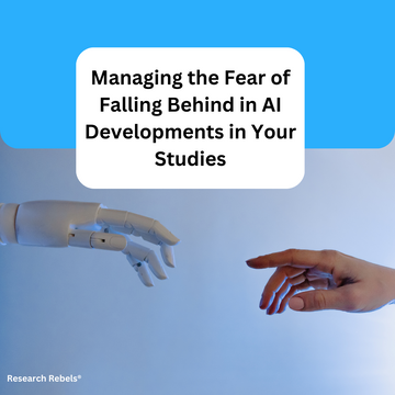 Managing the Fear of Falling Behind in AI Developments in Your Studies
