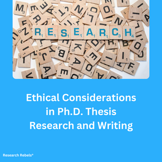 Ethical Considerations in Ph.D. Thesis Research and Writing