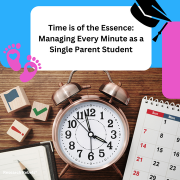 Time is of the Essence: Managing Every Minute as a Single Parent Student