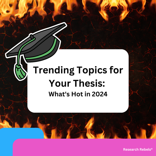 Trending Topics for Your Thesis: What's Hot in 2024