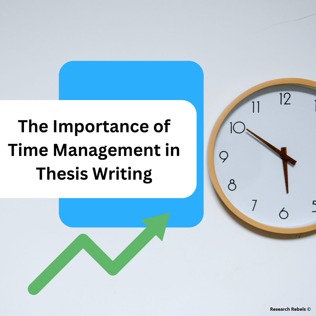 The Importance of Time Management in Thesis Writing