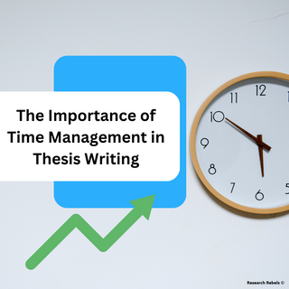 The Importance of Time Management in Thesis Writing