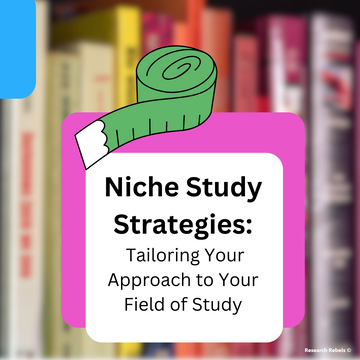 Niche Study Strategies: Tailoring Your Approach to Your Field of Study