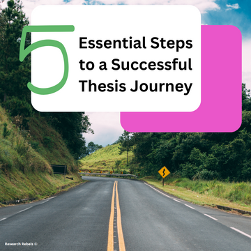 5 Essential Steps to a Successful Thesis Journey