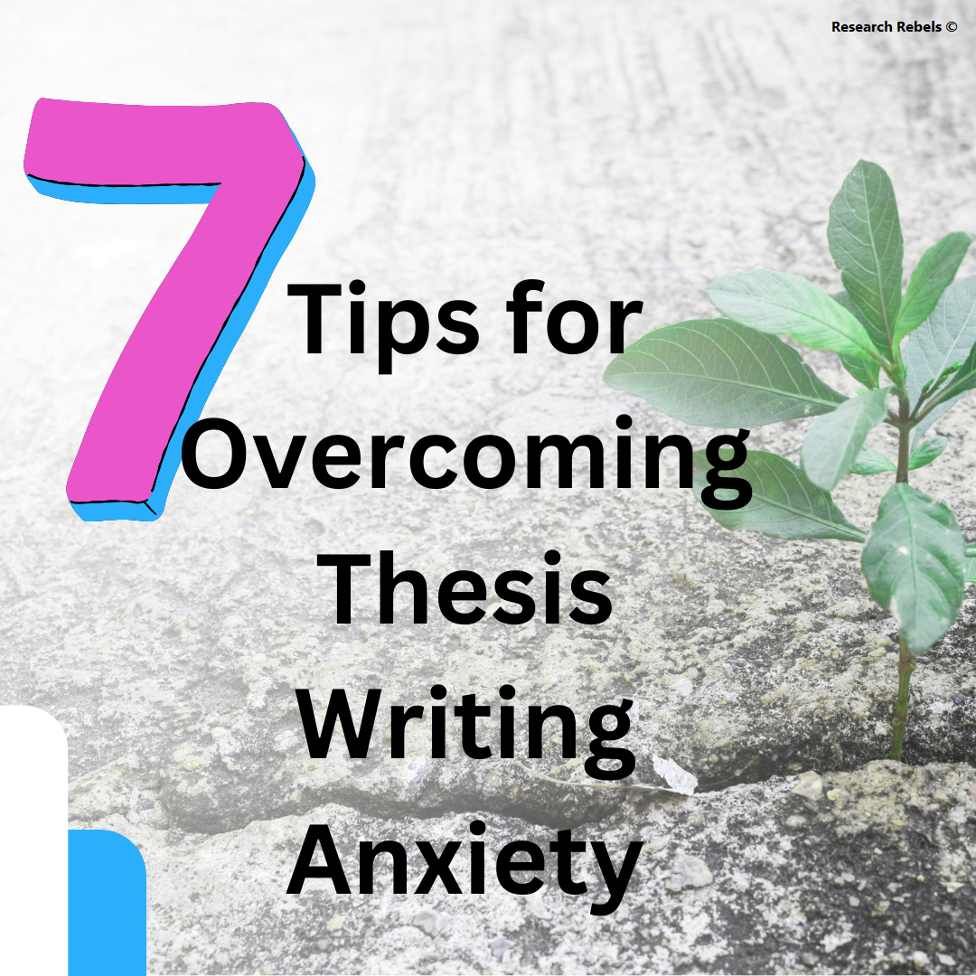 7 Tips for Overcoming Thesis Writing Anxiety